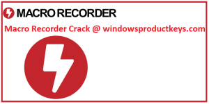 Macro Recorder Crack + License Key [Mac/Win]