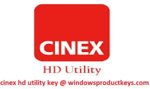 CinEX HD Utility Key Free for Windows 7, 8, 10