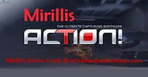 Mirillis Action Crack With Activation Key For Free!