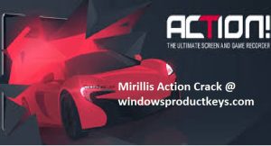 Mirillis Action Crack With Activation Key For Free!